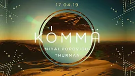 KÖMMA w/ Mihai Popoviciu (Cyclic Records) & Thurman