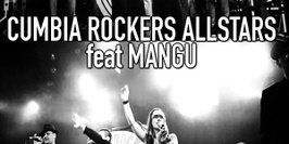 CUMBIA ROCKERS ALLSTARS feat MANGU