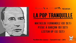 Manifesto XXI & Listen Up Présentent : La Pop Tranquille!