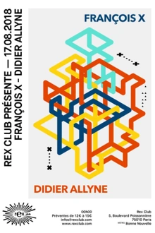 Rex Club Présente François X & Didier Allyne