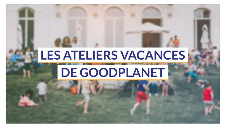 Les ateliers de Pâques de GoodPlanet