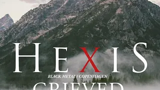 Hexis + Grieved + Cepheide