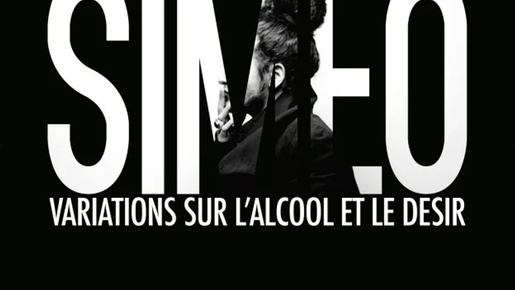 Siméo - Variations sur l'alcool et le désir
