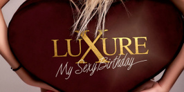 LUXURE - MY SEXY BIRTHDAY