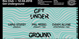 Get Underground: Chris Stussy, Phil Weeks, Didier Allyne