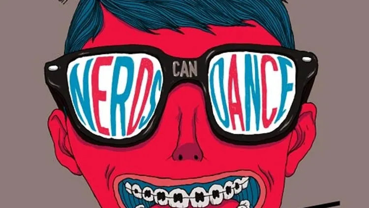 Nerds Can Dance !