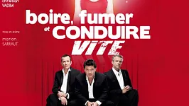 Boire, fumer et conduire vite