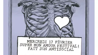 SUPER MON AMOUR FESTIVAL ! FAIT SON ANTISOCIAL
