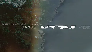- Annulé - Dance Under: Dycide, Sophian P, Bascha (live), Alcachofa