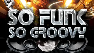 So Funk, So Groovy !