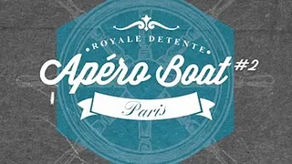 Apéro Boat #2 La Détente Générale