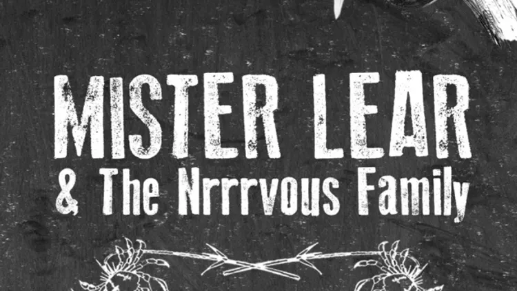 MISTER LEAR & The Nrrrvous Family en concert