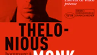 Laurent De Wilde : HOMMAGE A THELONIOUS MONK