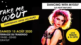 Dancing With Myself en plein air / Take Me (A)Out du Supersonic