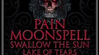Pain + Moonspell + Swallow the Sun + Lake of Tears + Scar of The Sun