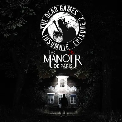 The Dead Games 2, Insomnie : la chasse effrayante du Manoir de Paris est rouverte