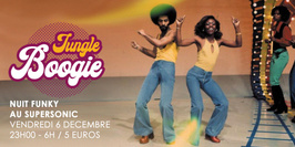 Jungle Boogie #1 / Nuit Funky au Supersonic