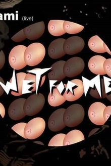 Wet For Me - Exxxtase Edition