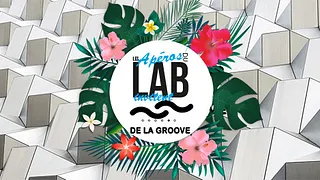 Les Apéros du Lab - De la Groove