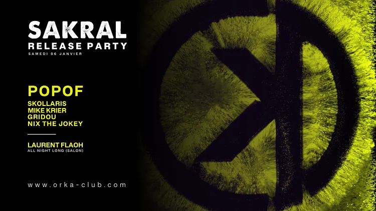 Orka x Sakral : Popof / Skollaris / Laurent Flaoh / Mike Krier