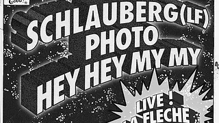 Hey Hey My My + Schlauberg + Photo