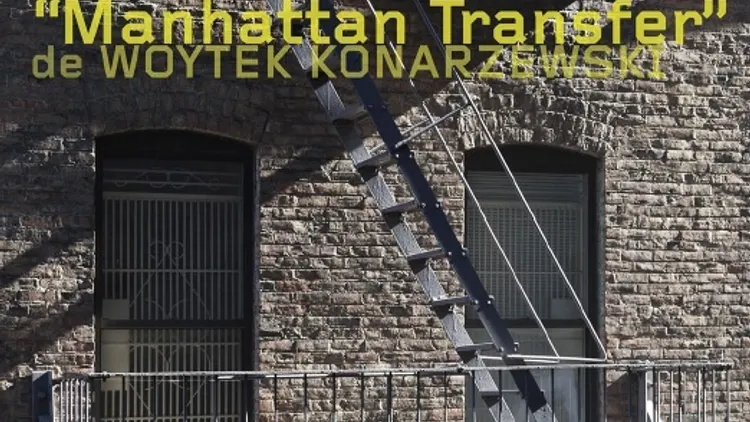 Exposition Manhattan Transfer - Woytek Konarzewski