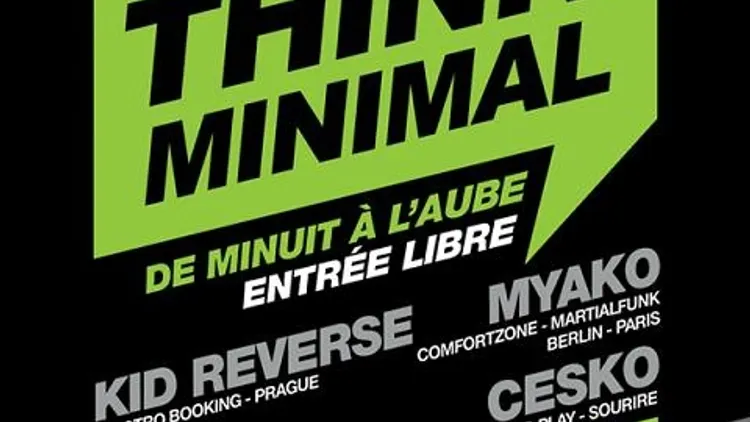 THINK MINIMAL invite MYAKO et KID REVERSE @ L'opa