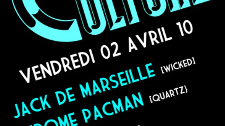 CLUB CULTURE feat JACK DE MARSEILLE, JEROME PACMAN