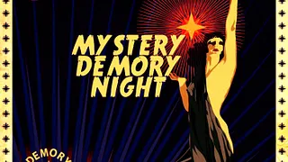 Mystery Demory Night