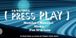 Press Play with Micka, Fen D'arioto & Mancini