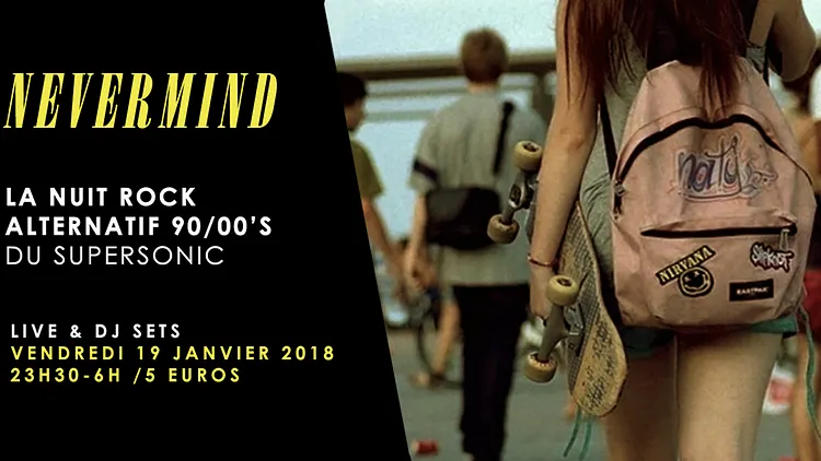 Nevermind // Nuit rock 90/00's du Supersonic