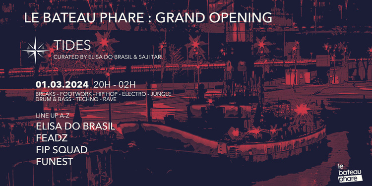 Le Bateau Phare Grand Opening : Tides - Elisa Do Brasil & more
