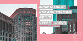 Concrete: John Talabot, Kim Ann Foxman, Emilio, Cesar & Jason