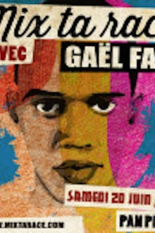 Mix ta race avec Gael Faye et les femmes fantastiques