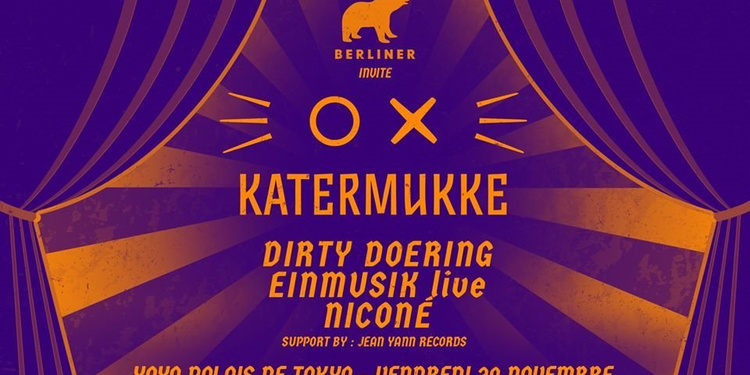 BERLINER Invite Katermukke with Dirty Doering, Einmusik (Live), Niconé, Jean Yann Records