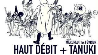 HAUTDEBIT + TANUKI
