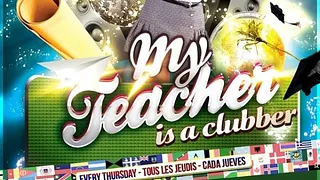 My teacher is a clubber