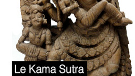 Le Kama Sutra - Spiritualité et érotisme dans l'art indien