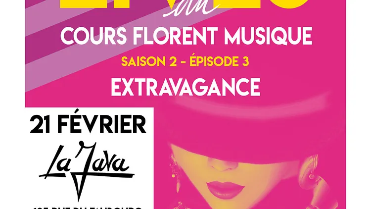 Les Lives du Cours Florent Musique #3 // Extravagance
