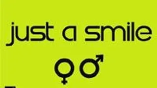 Just A Smile