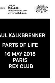 Rex Club Présente Paul Kalkbrenner Parts Of Life Tour