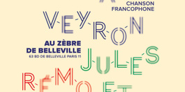 Chanson Francophone : Sara Veyron, Rémo Gary, Jules&Jo