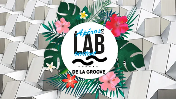 Les Apéros du Lab - De la Groove