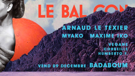 Le BAL CON avec Arnaud Le Texier