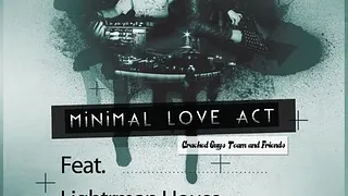 MINIMAL LOVE ACT #3