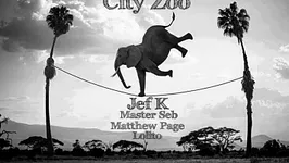 City Zoo W// Jef K, Master Seb, Lolito, Matthew Page