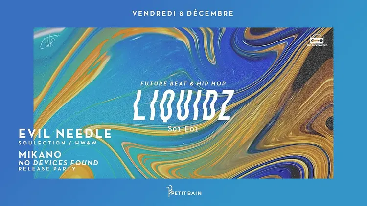 Liquidz : Evil Needle (Soulection / HW&W) + Mikano Release Party