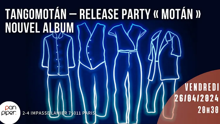 Tangomotán - Release Party "Motán" - Nouvel album