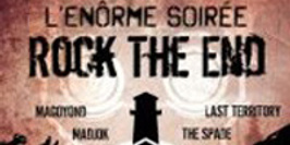 Rock The End : Madjok + Magoyond + The Spade + Last Territory