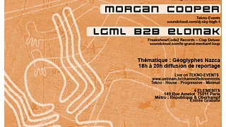 Les Jeudis Mixxtick 8 : Géoglyphes Nazca : Cyril C, Le Grand Méchant Loup B2B Elomak, Morgan Cooper